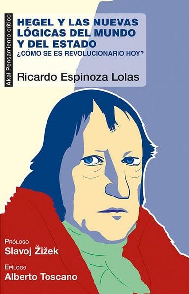 Produktbild: Hegel y las nuevas l&oacute;gicas del mundo y del estado : &iquest;c&oacute;mo se es revolucionario hoy?