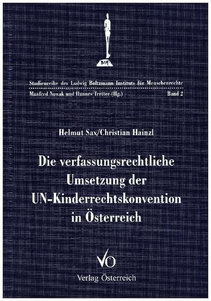 Produktbild: Die verfassungsrechtliche Umsetzung der UN-Kinderrechtskonvention in &Ouml;sterreich
