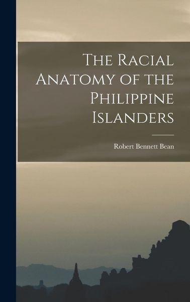 Produktbild: The Racial Anatomy of the Philippine Islanders