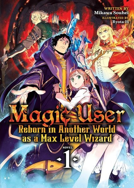 Produktbild: Magic User: Reborn in Another World as a Max Level Wizard (Light Novel) Vol. 1