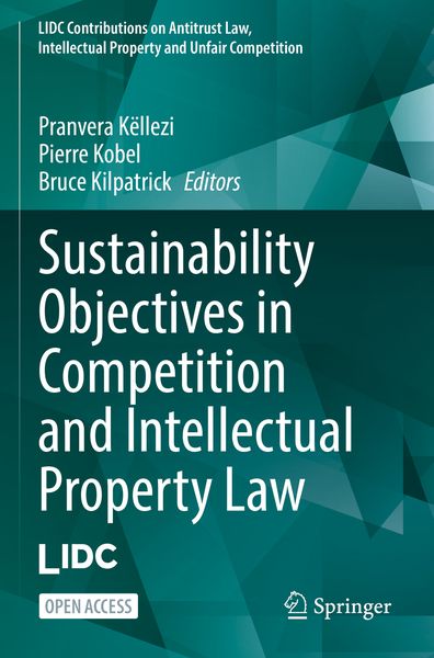 Produktbild: Sustainability Objectives in Competition and Intellectual Property Law