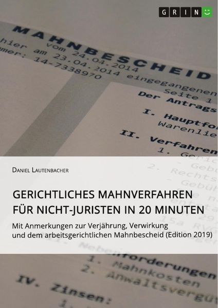 Gerichtliches Mahnverfahren für Nicht-Juristen in 20 Minuten, Taschenbuch von Daniel Lautenbacher, GRIN, 9783346078889