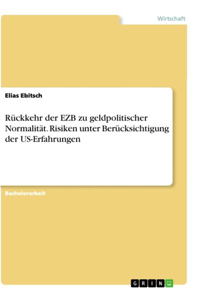 Produktbild: R&uuml;ckkehr der EZB zu geldpolitischer Normalit&auml;t. Risiken unter Ber&uuml;cksichtigung der US-Erfahrungen