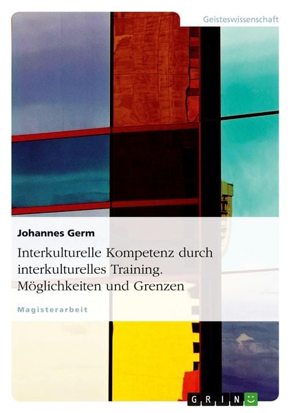 Produktbild: Interkulturelle Kompetenz durch interkulturelles Training. M&ouml;glichkeiten und Grenzen
