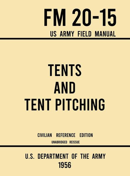 Produktbild: Tents and Tent Pitching - FM 20-15 US Army Field Manual (1956 Civilian Reference Edition)