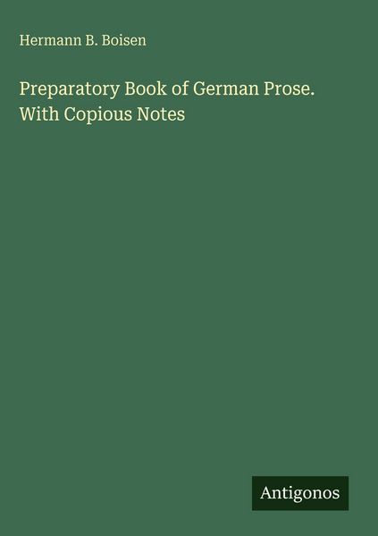 Produktbild: Preparatory Book of German Prose. With Copious Notes