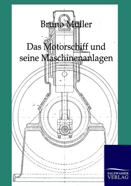 Produktbild: Das Motorschiff und seine Maschinenanlagen