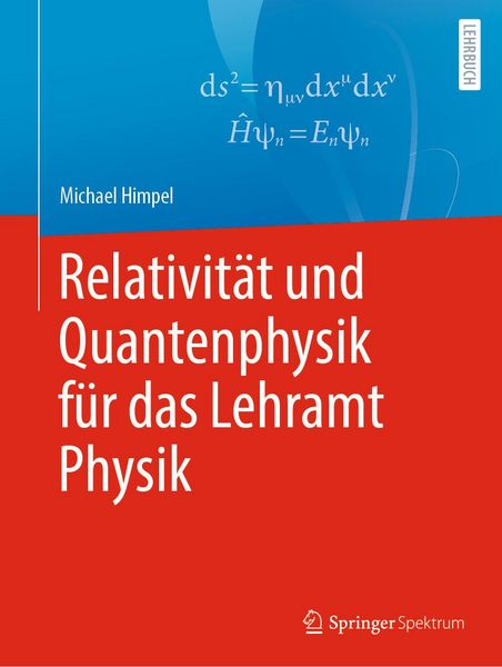 Produktbild: Relativit&auml;t und Quantenphysik f&uuml;r das Lehramt Physik