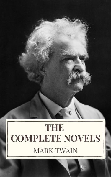 Produktbild: Mark Twain: The Complete Novels