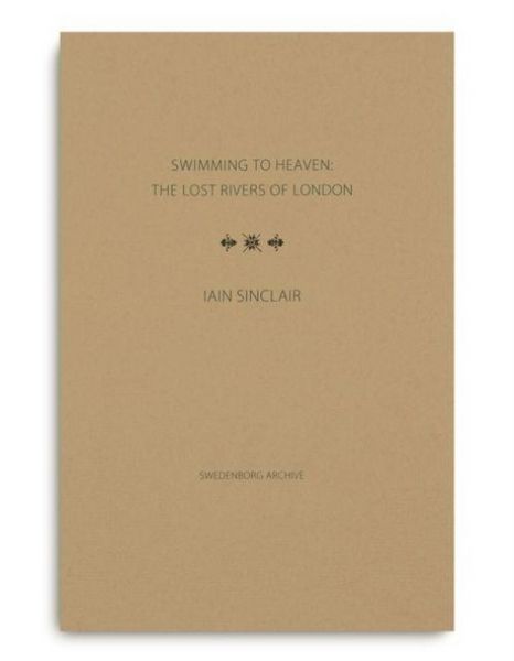 Produktbild: Swimming to Heaven: the Lost Rivers of London