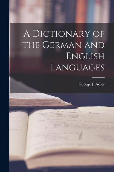 Produktbild: A Dictionary of the German and English Languages