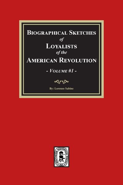 Produktbild: Biographical Sketches of Loyalists of the American Revolution, Volume #1