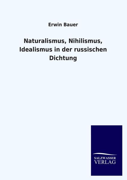 Produktbild: Naturalismus, Nihilismus, Idealismus in der russischen Dichtung