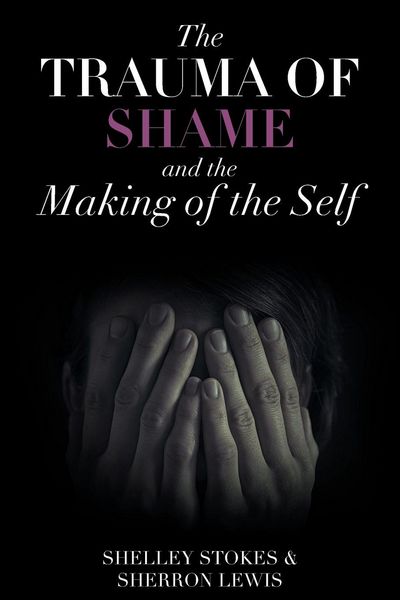 Produktbild: The Trauma of Shame and the Making of the Self
