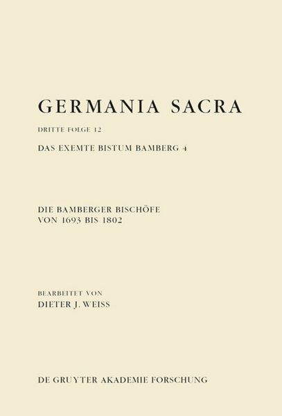 Produktbild: Die Bamberger Bisch&ouml;fe von 1693 bis 1802. Das exemte Bistum Bamberg 4