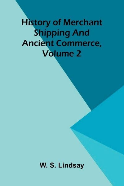 Produktbild: History of merchant shipping and ancient commerce, Volume 2