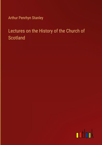 Produktbild: Lectures on the History of the Church of Scotland