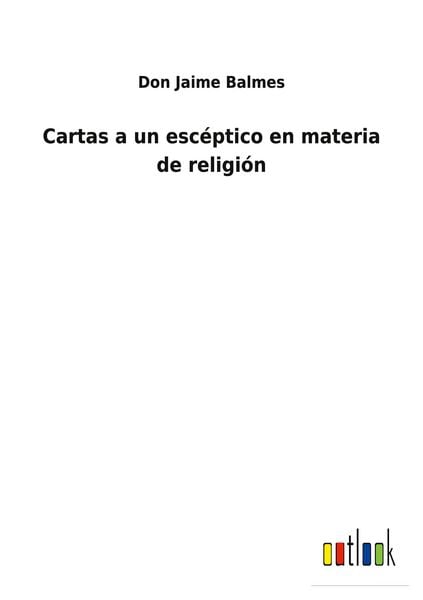 Produktbild: Cartas a un esc&eacute;ptico en materia de religi&oacute;n