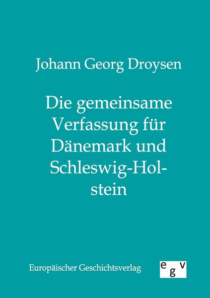 Produktbild: Die gemeinsame Verfassung f&uuml;r D&auml;nemark und Schleswig-Holstein