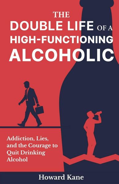 Produktbild: The Double Life of a High-Functioning Alcoholic