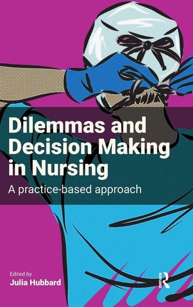 Produktbild: Dilemmas and Decision Making in Nursing