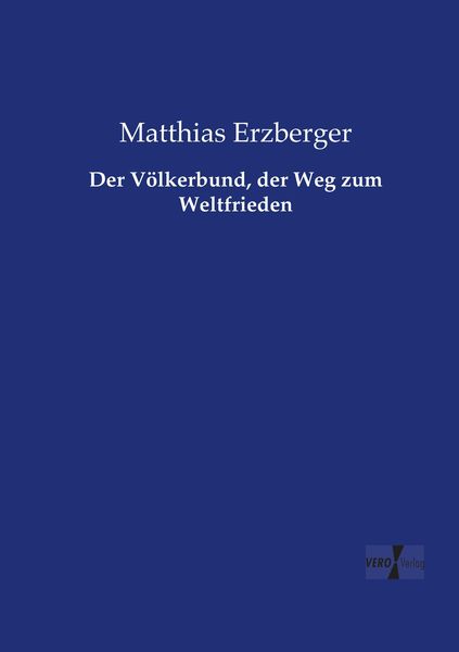 Produktbild: Der V&ouml;lkerbund, der Weg zum Weltfrieden