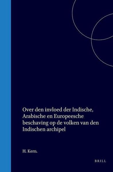 Produktbild: Over Den Invloed Der Indische, Arabische En Europeesche Beschaving Op de Volken Van Den Indischen Archipel