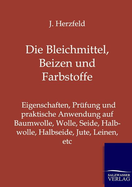 Produktbild: Die Bleichmittel, Beizen und Farbstoffe