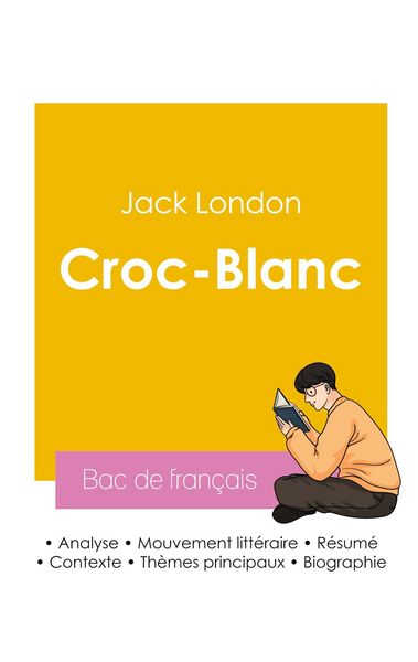 Produktbild: R&eacute;ussir son Bac de fran&ccedil;ais 2026 : Analyse du roman Croc-Blanc de Jack London