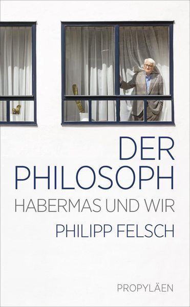 Der Philosoph, Gebundene Ausgabe von Philipp Felsch, Propyläen, 978-3-549-10070-7
