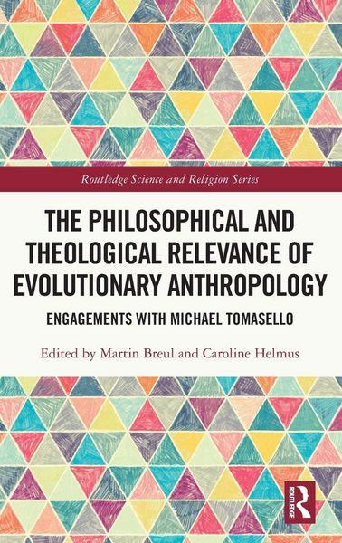 Produktbild: The Philosophical and Theological Relevance of Evolutionary Anthropology