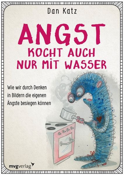 Angst kocht auch nur mit Wasser, Taschenbuch von Dan Katz, Mvg, 978-3-86882-946-4