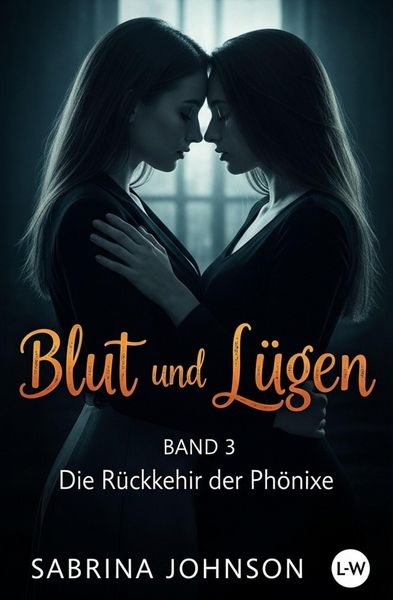 Produktbild: Blut und L&uuml;gen - Band 3 - Die R&uuml;ckkehr der Ph&ouml;nixe