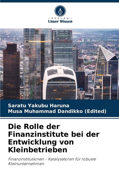 Produktbild: Die Rolle der Finanzinstitute bei der Entwicklung von Kleinbetrieben