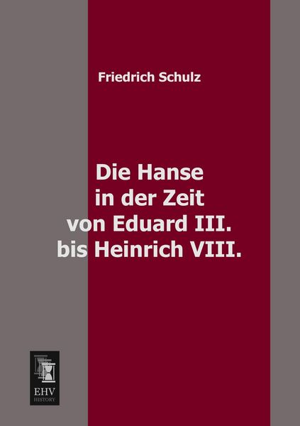 Produktbild: Die Hanse in der Zeit von Eduard III. bis Heinrich VIII.