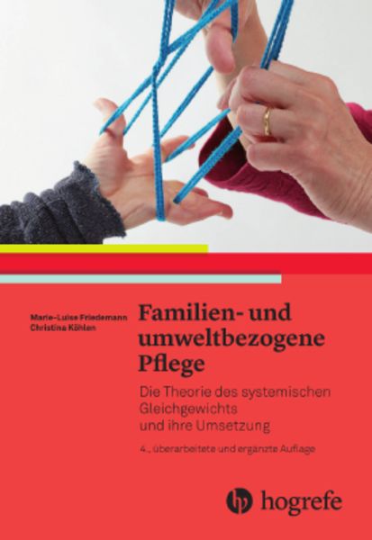 Familien- und umweltbezogene Pflege, Taschenbuch von Marie-Luise Friedemann,Christina Köhlen,Regula Ricka,Elisabeth Schreier,Elisabeth Schori, Hogrefe