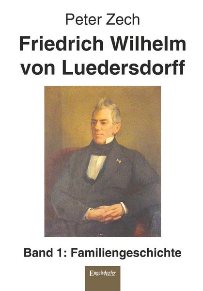 Produktbild: Zech, P: Friedrich Wilhelm von Luedersdorff (Band 1)