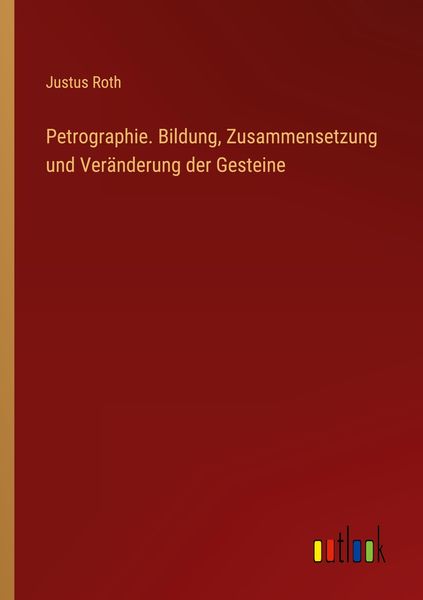 Produktbild: Petrographie. Bildung, Zusammensetzung und Ver&auml;nderung der Gesteine
