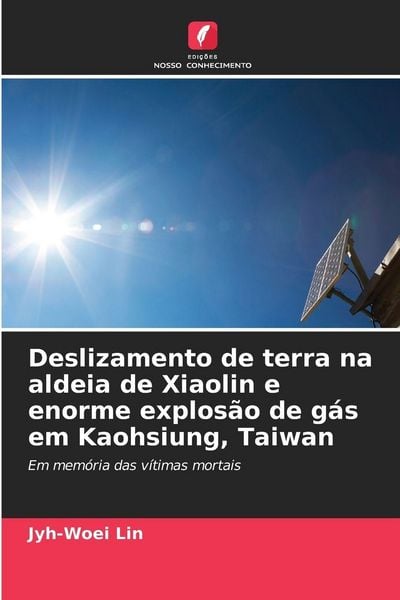 Produktbild: Deslizamento de terra na aldeia de Xiaolin e enorme explos&atilde;o de g&aacute;s em Kaohsiung, Taiwan