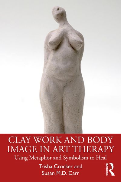 Produktbild: Clay Work and Body Image in Art Therapy