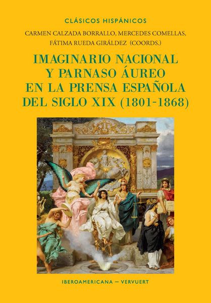 Produktbild: Imaginario nacional y parnaso &aacute;ureo en la prensa espa&ntilde;ola del siglo XIX, (1801-1868)