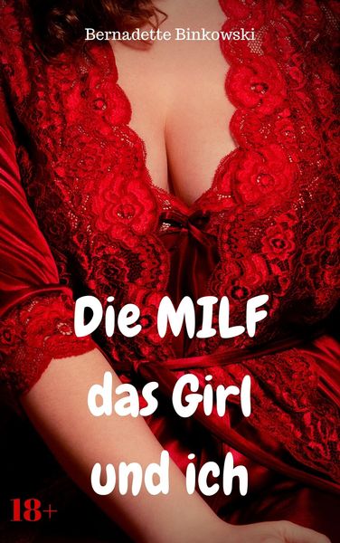 Produktbild: Die MILF, das Girl und ich