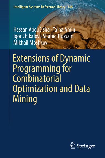 Produktbild: Extensions of Dynamic Programming for Combinatorial Optimization and Data Mining