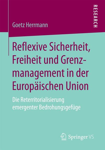 Produktbild: Reflexive Sicherheit, Freiheit und Grenzmanagement in der Europ&auml;ischen Union