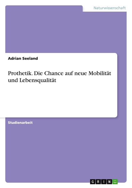 Produktbild: Prothetik. Die Chance auf neue Mobilit&auml;t und Lebensqualit&auml;t