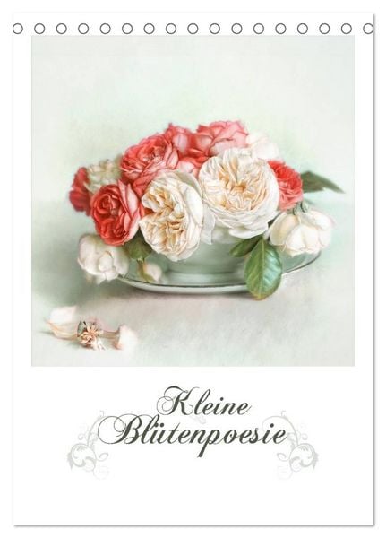 Kleine Blütenpoesie (Tischkalender 2026 DIN A5 hoch), CALVENDO Monatskalender