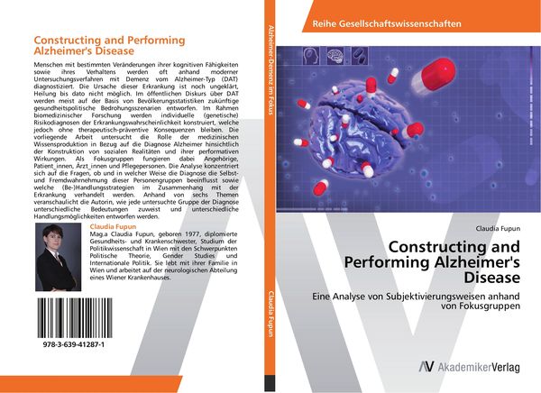Constructing and Performing Alzheimer's Disease, Taschenbuch von Claudia Fupun, AV Akademikerverlag, 9783639412871