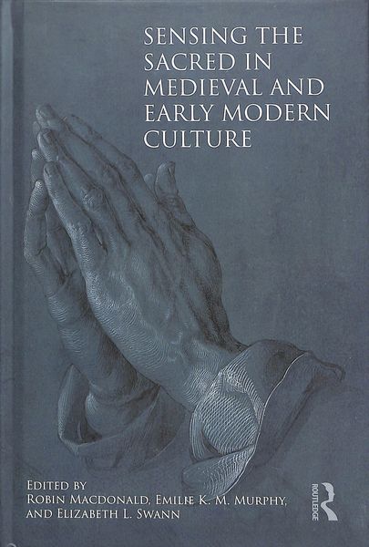 Produktbild: Sensing the Sacred in Medieval and Early Modern Culture