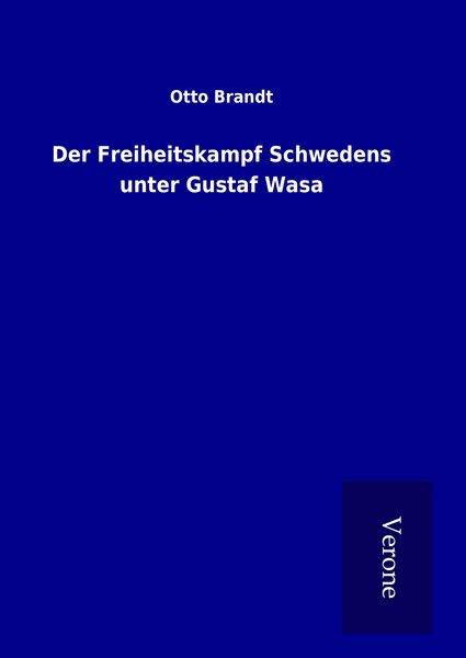 Produktbild: Der Freiheitskampf Schwedens unter Gustaf Wasa