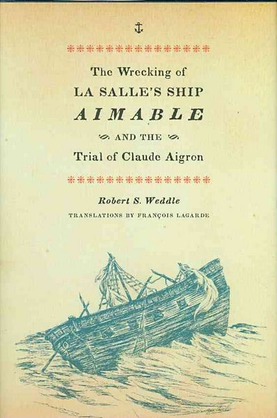Produktbild: The Wrecking of La Salle's Ship Aimable and the Trial of Claude Aigron
